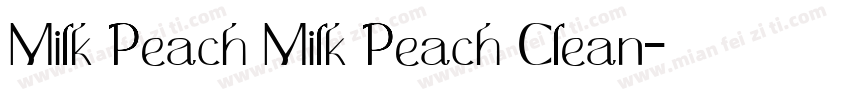 Milk Peach Milk Peach Clean字体转换